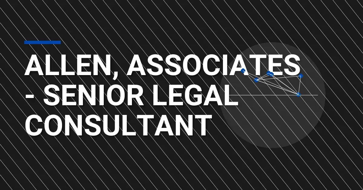 Allen, Associates - Senior Legal Consultant