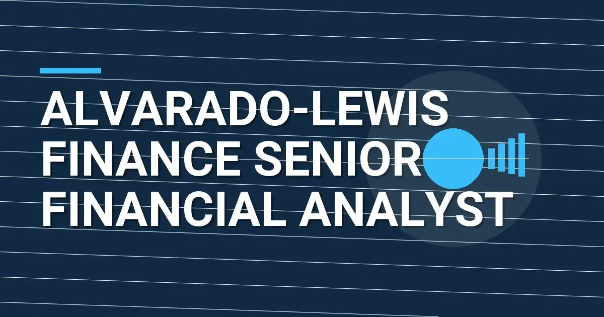 Alvarado-Lewis Finance Senior Financial Analyst