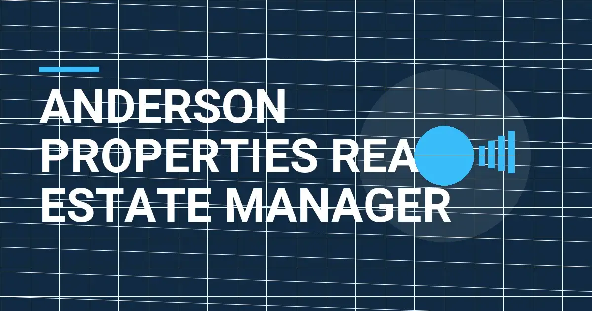 Anderson Properties Real Estate Manager