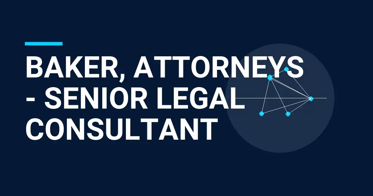 Baker, Attorneys - Senior Legal Consultant