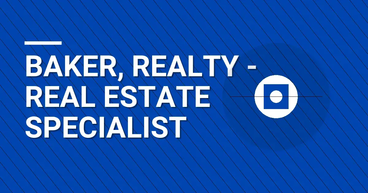 Baker, Realty - Real Estate Specialist