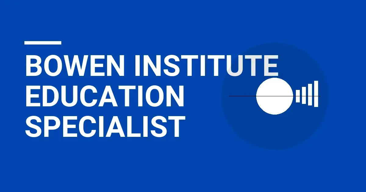 Bowen Institute Education Specialist