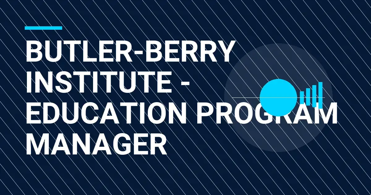 Butler-Berry Institute - Education Program Manager
