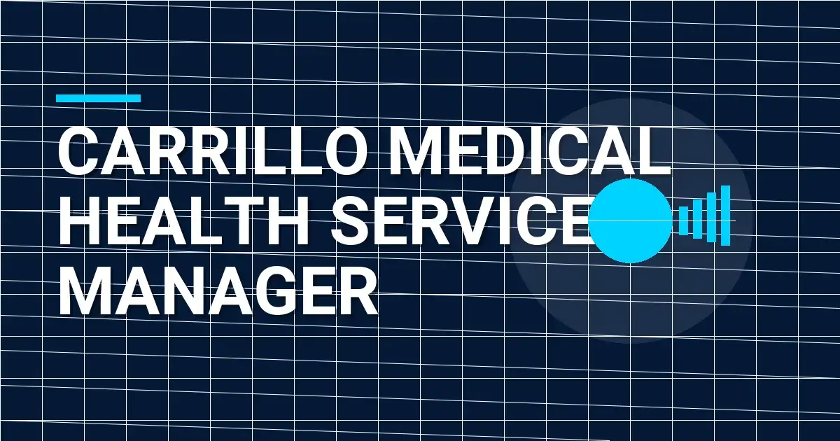 Carrillo Medical Health Services Manager