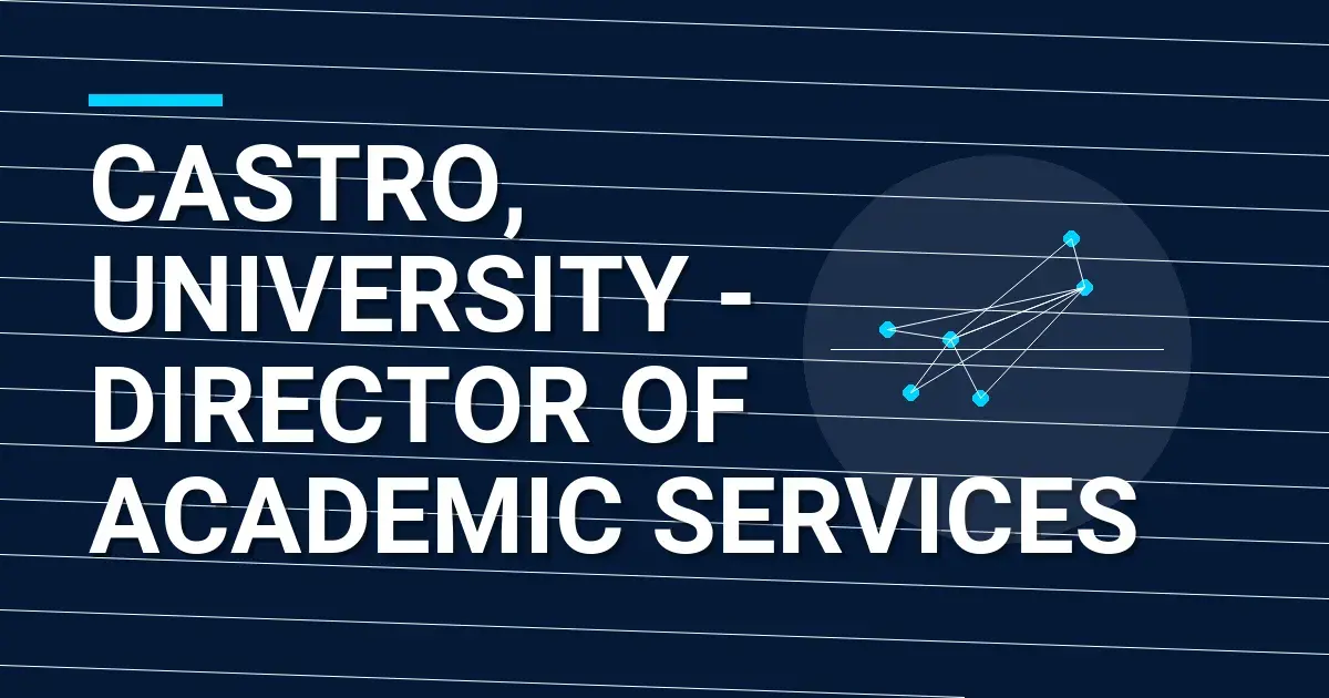 Castro, University - Director of Academic Services