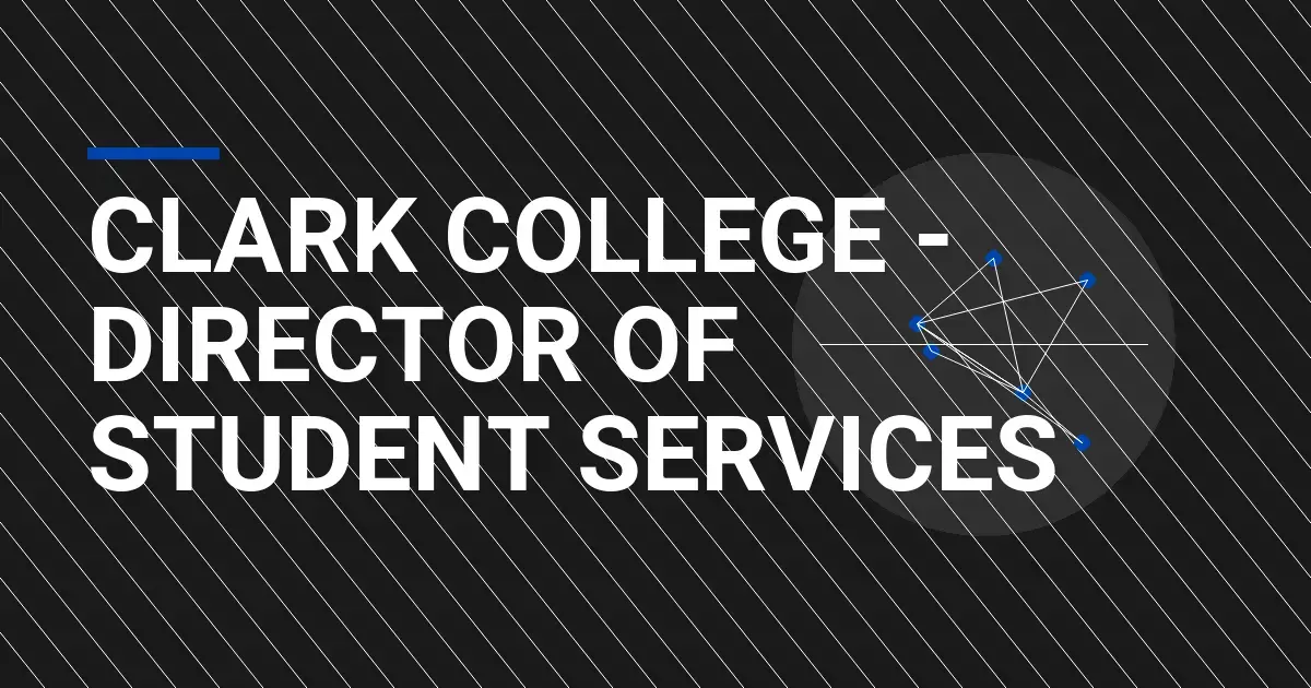 Clark College - Director of Student Services
