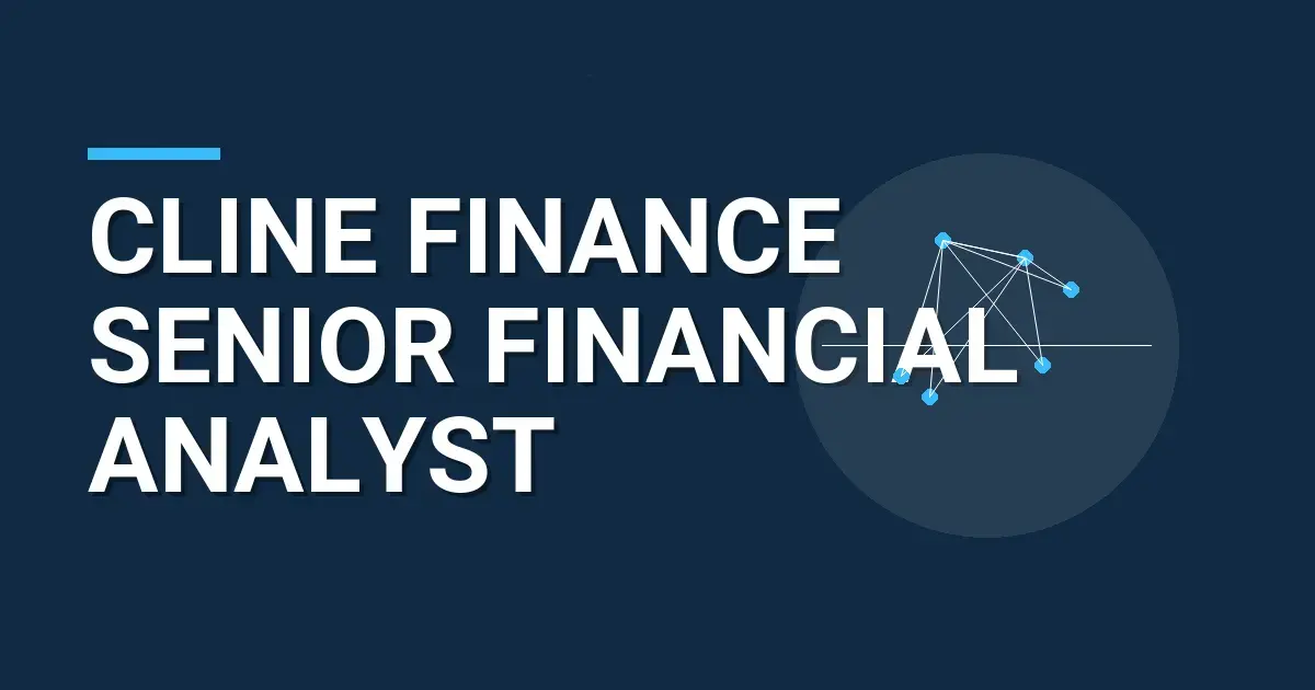 Cline Finance Senior Financial Analyst