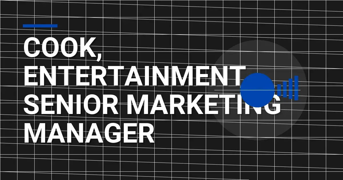 Cook, Entertainment Senior Marketing Manager