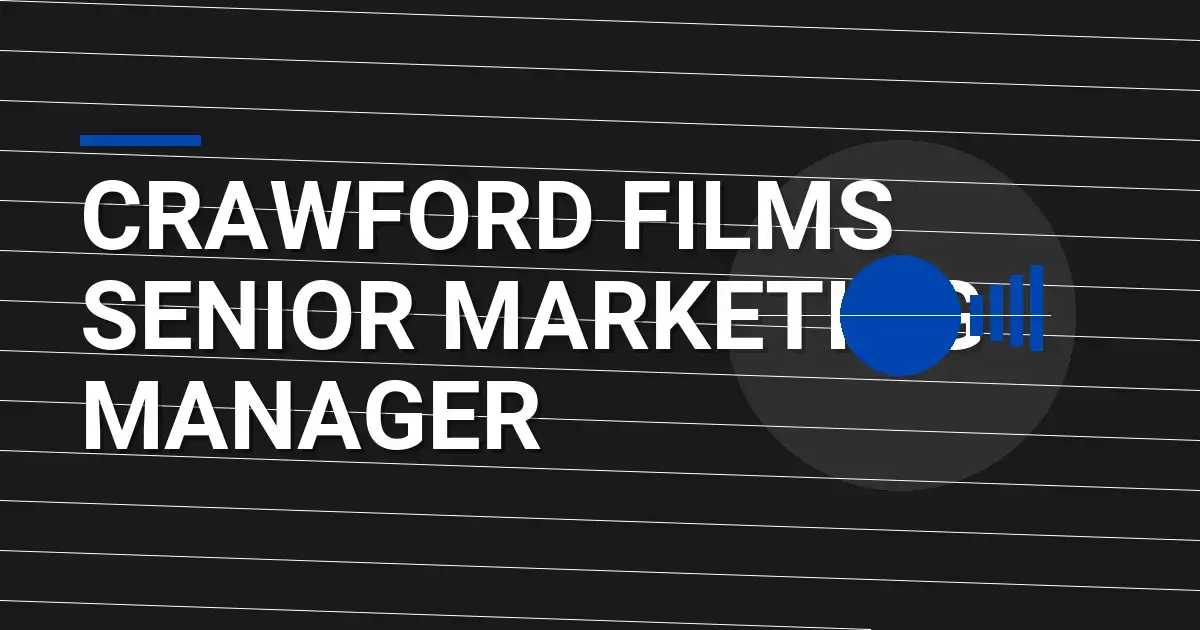 Crawford Films Senior Marketing Manager