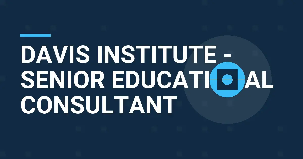 Davis Institute - Senior Educational Consultant