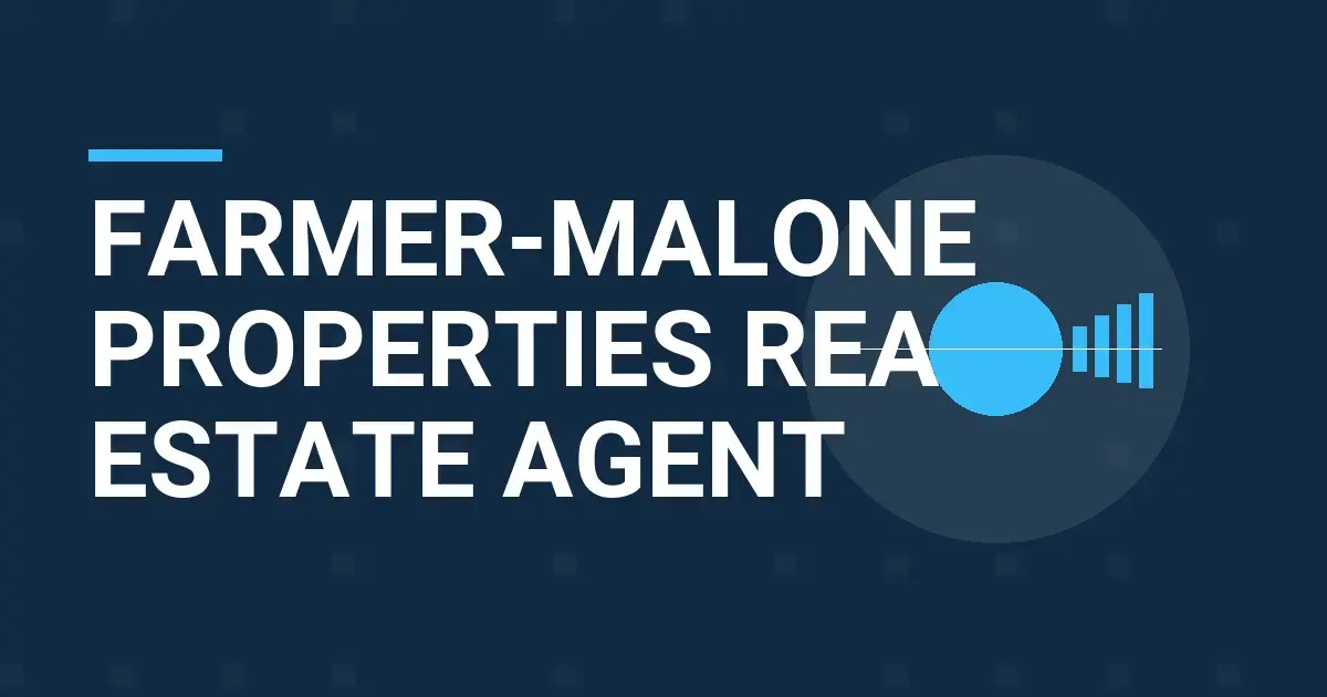 Farmer-Malone Properties Real Estate Agent