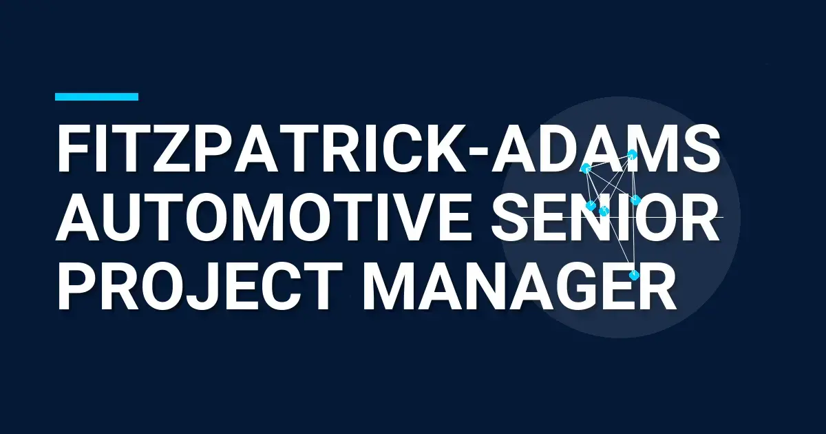 Fitzpatrick-Adams Automotive Senior Project Manager