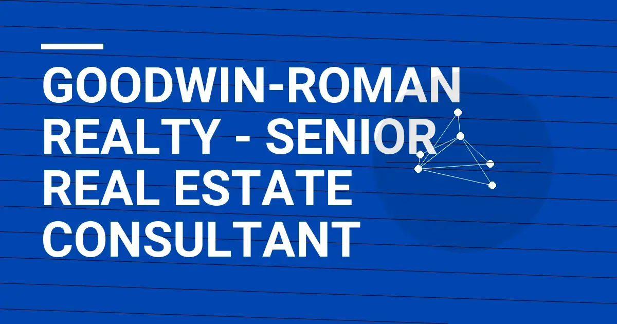 Goodwin-Roman Realty - Senior Real Estate Consultant