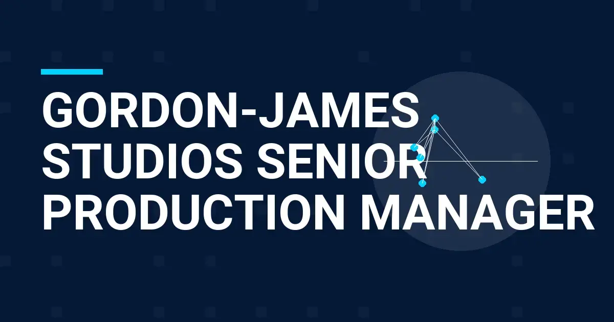 Gordon-James Studios Senior Production Manager