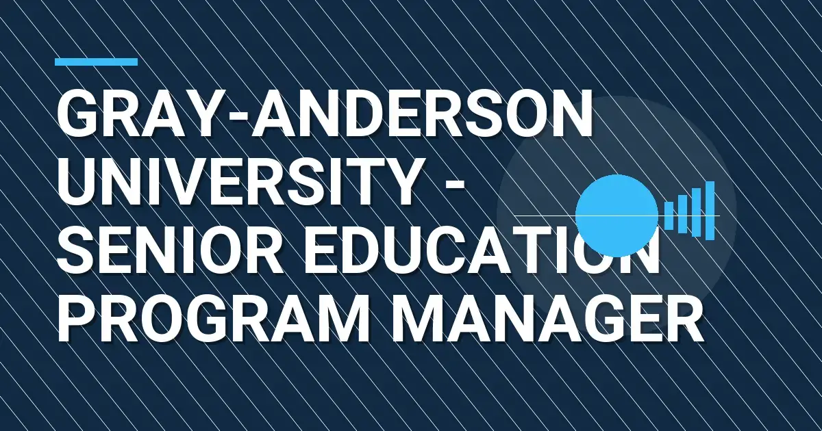 Gray-Anderson University - Senior Education Program Manager