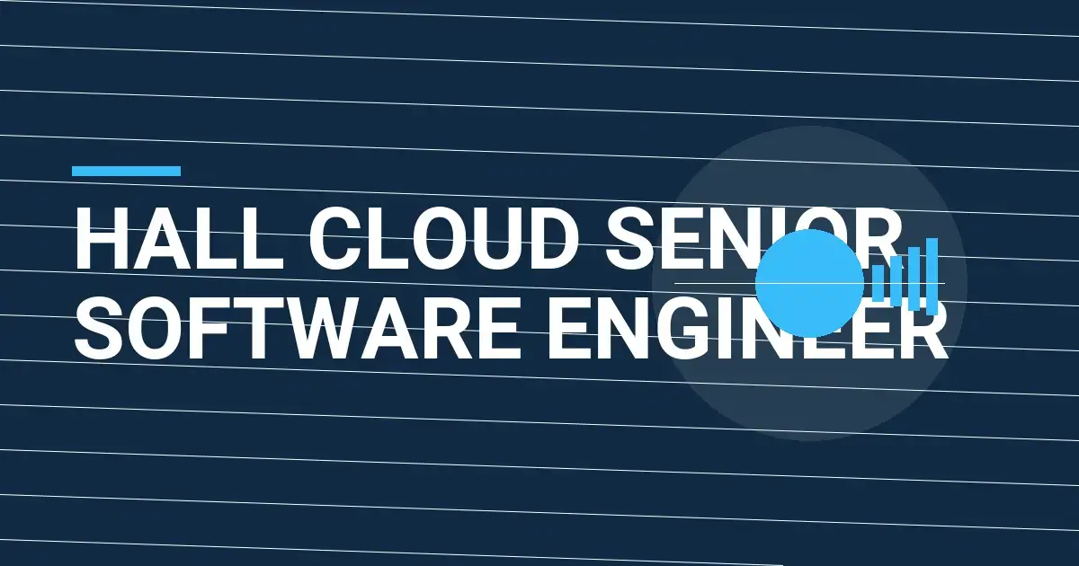 Hall Cloud Senior Software Engineer