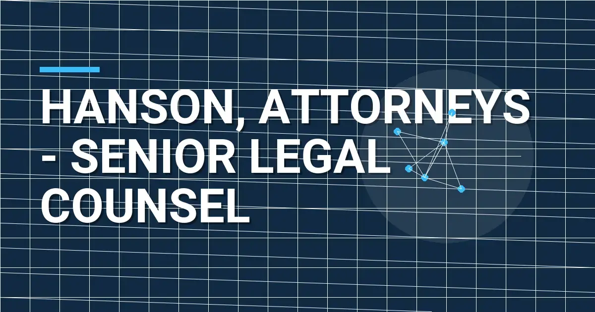 Hanson, Attorneys - Senior Legal Counsel