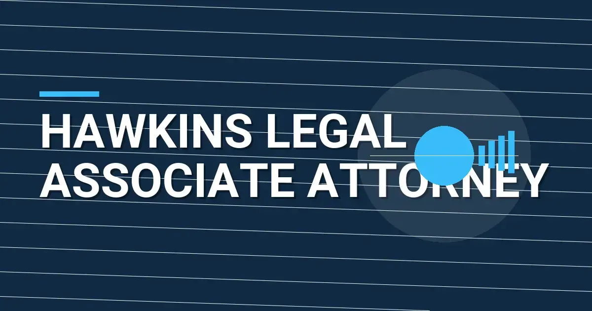 Hawkins Legal Associate Attorney