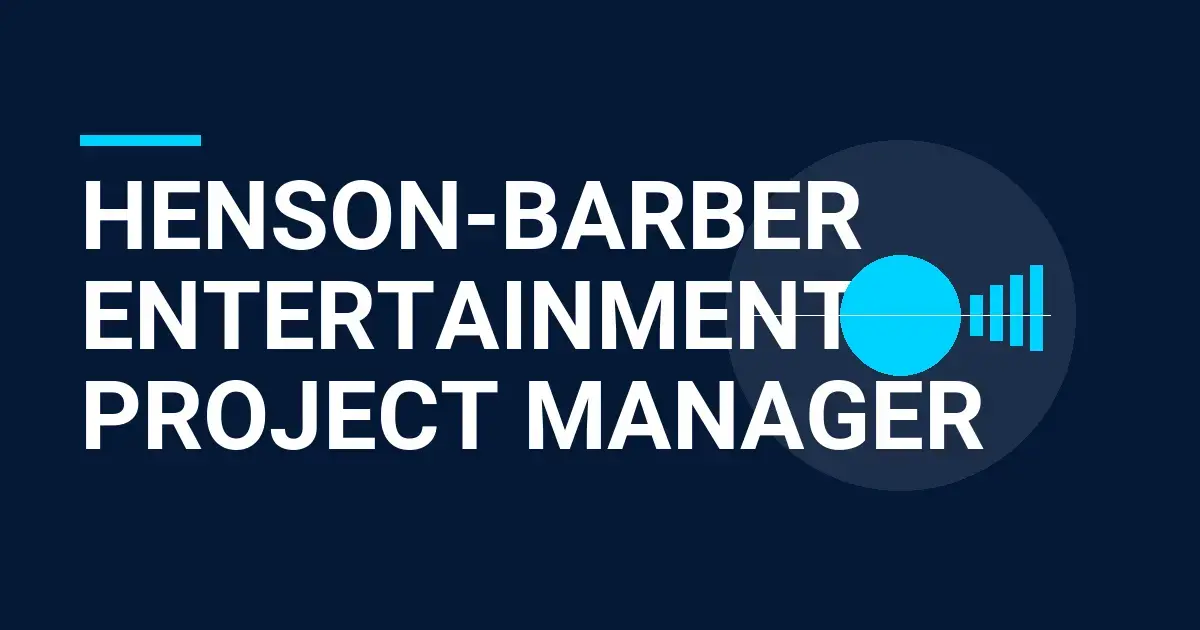 Henson-Barber Entertainment Project Manager