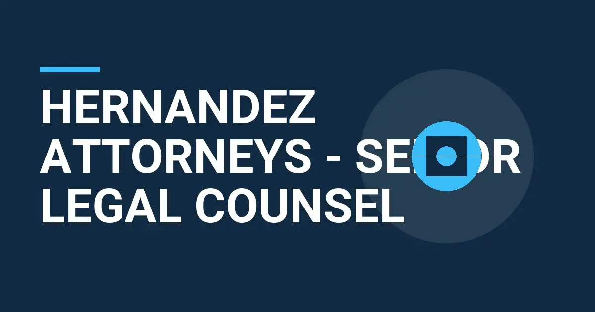 Hernandez Attorneys - Senior Legal Counsel