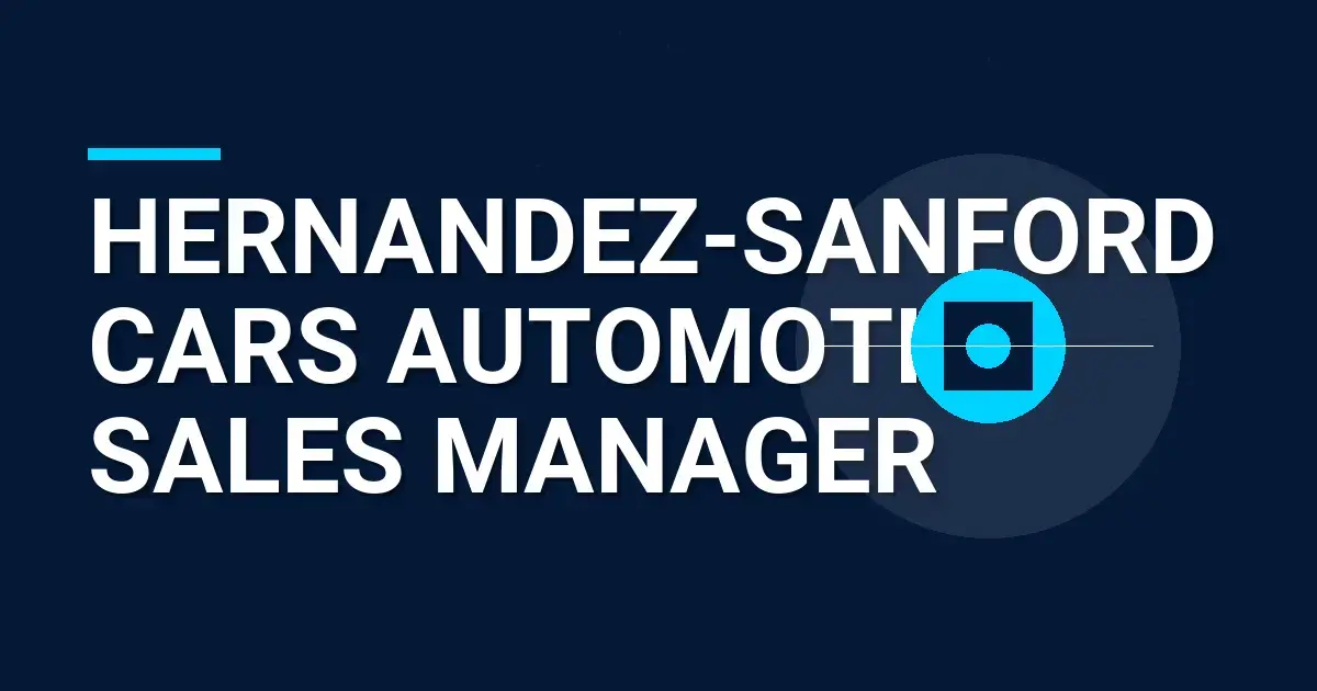 Hernandez-Sanford Cars Automotive Sales Manager