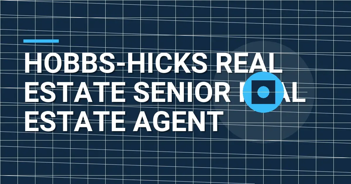 Hobbs-Hicks Real Estate Senior Real Estate Agent