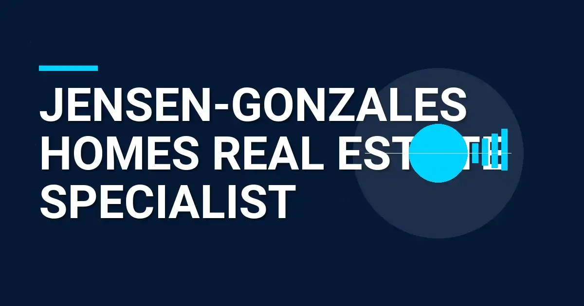 Jensen-Gonzales Homes Real Estate Specialist