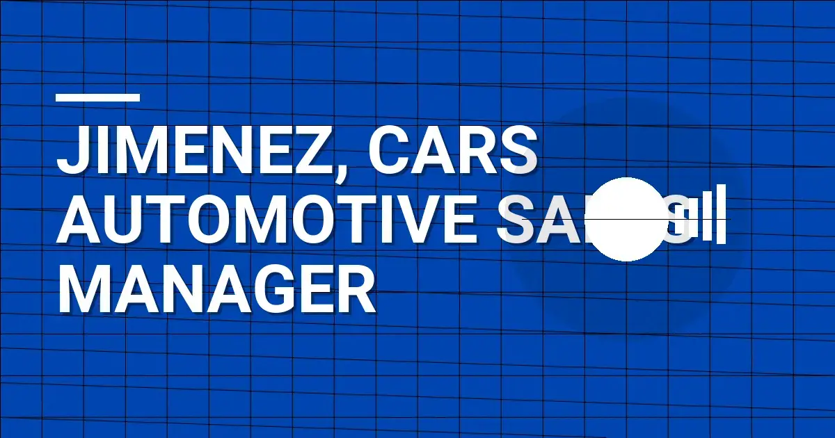 Jimenez, Cars Automotive Sales Manager