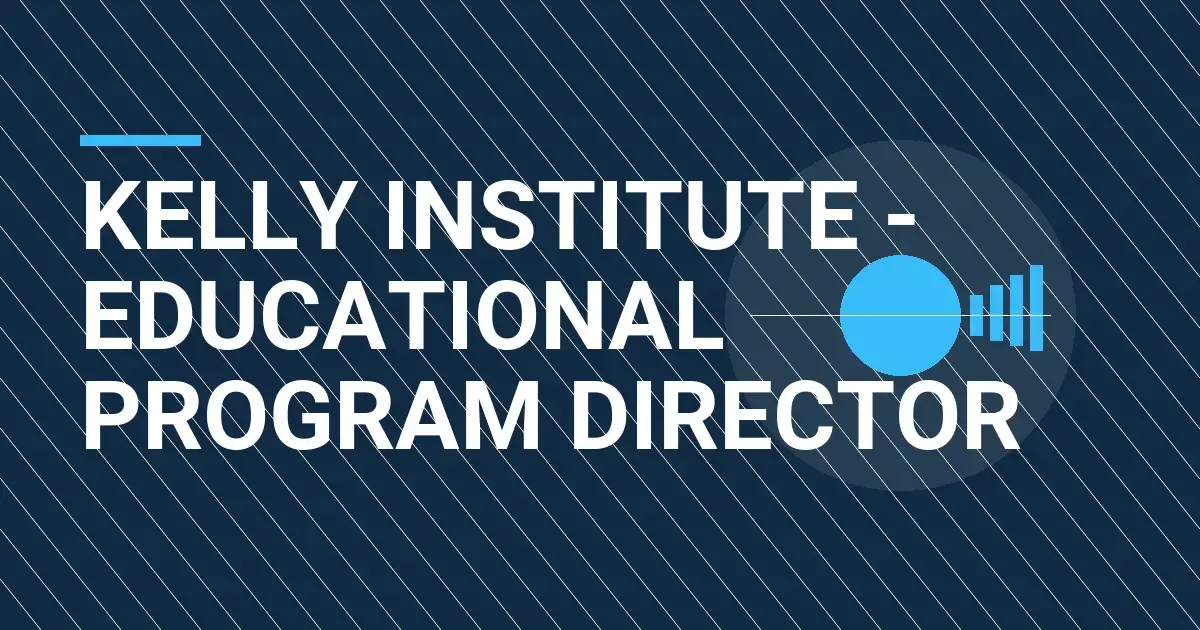 Kelly Institute - Educational Program Director