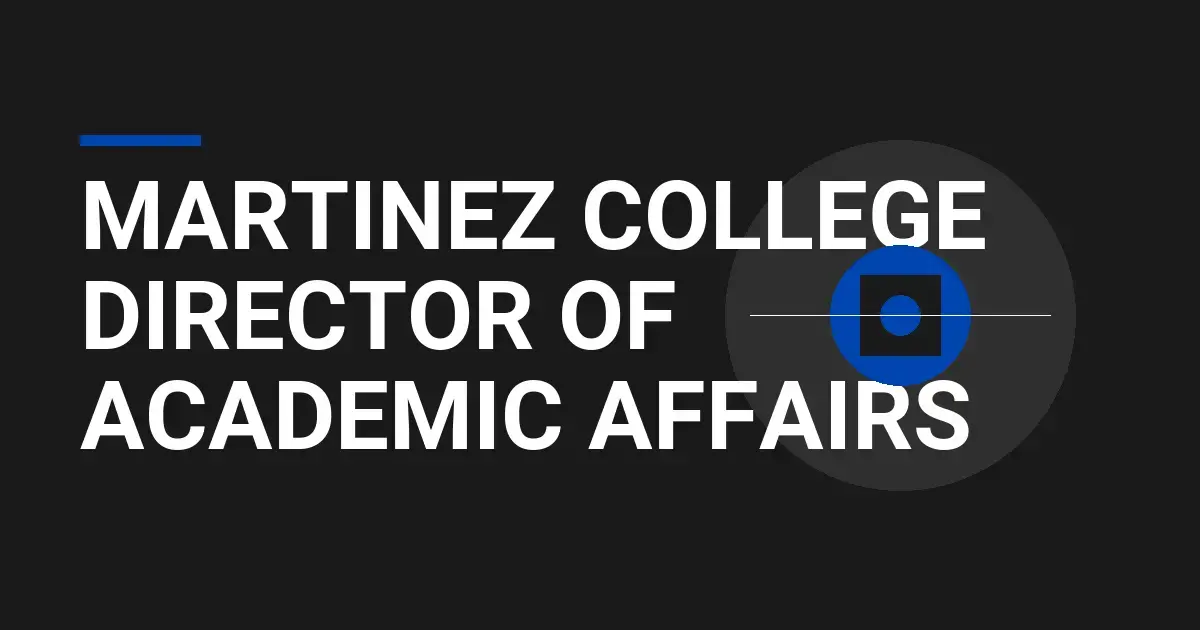 Martinez College Director of Academic Affairs