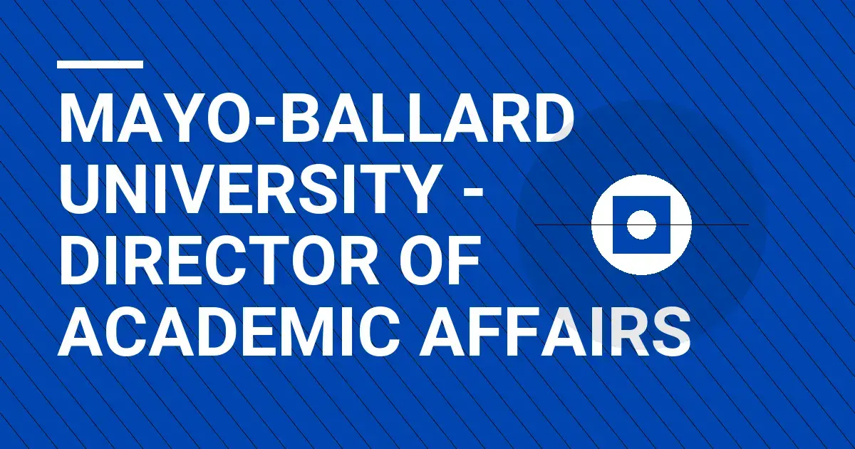 Mayo-Ballard University - Director of Academic Affairs