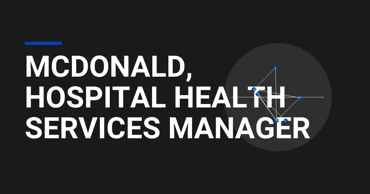 Mcdonald, Hospital Health Services Manager