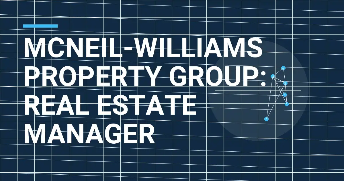 Mcneil-Williams Property Group: Real Estate Manager