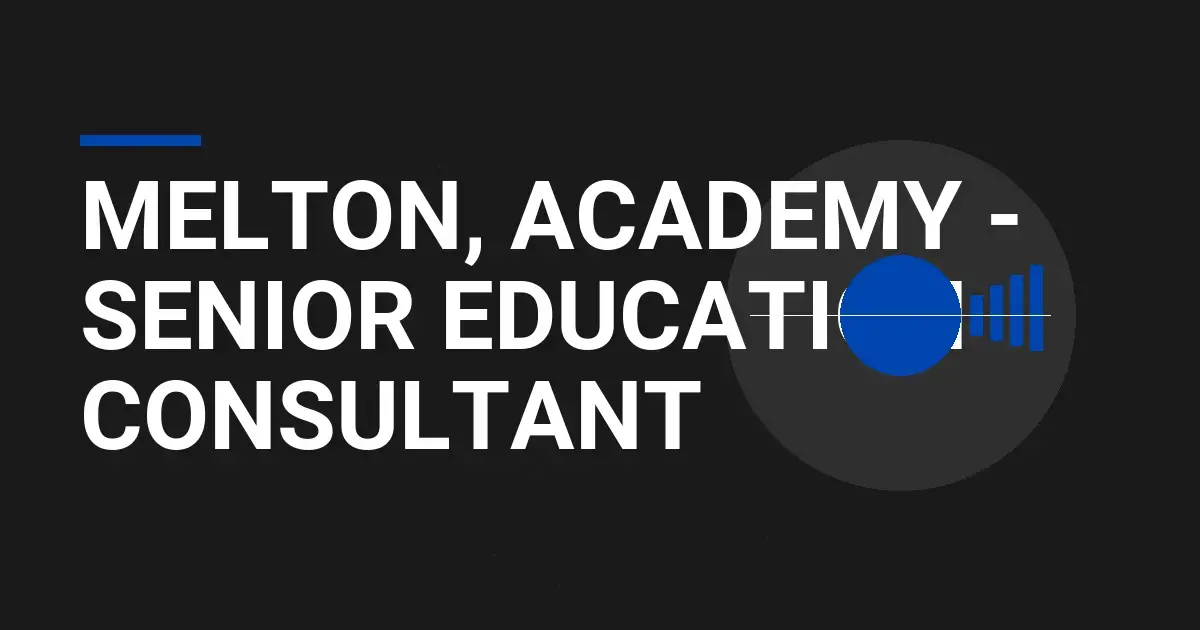 Melton, Academy - Senior Education Consultant