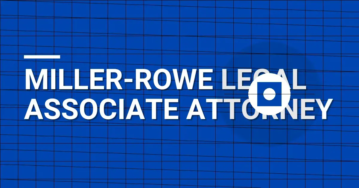 Miller-Rowe Legal Associate Attorney