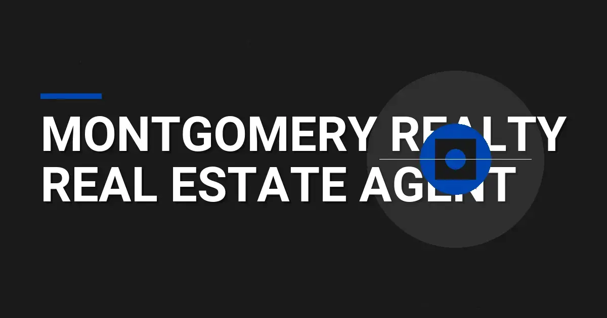 Montgomery Realty Real Estate Agent