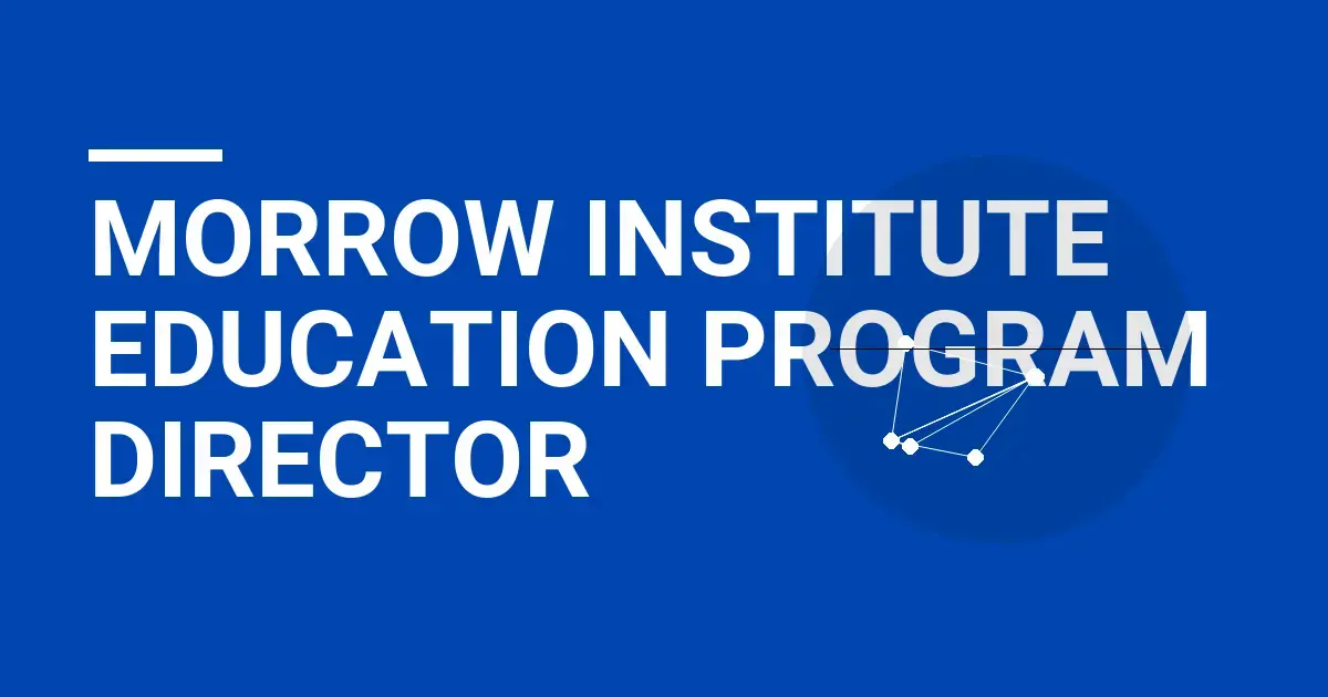 Morrow Institute Education Program Director