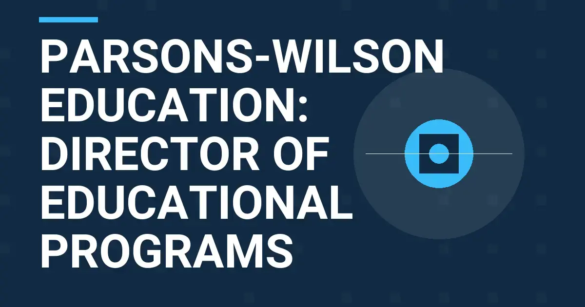 Parsons-Wilson Education: Director of Educational Programs