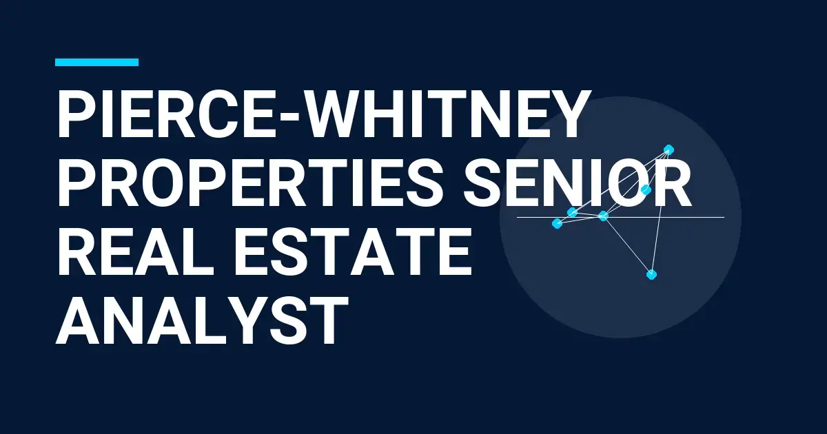 Pierce-Whitney Properties Senior Real Estate Analyst