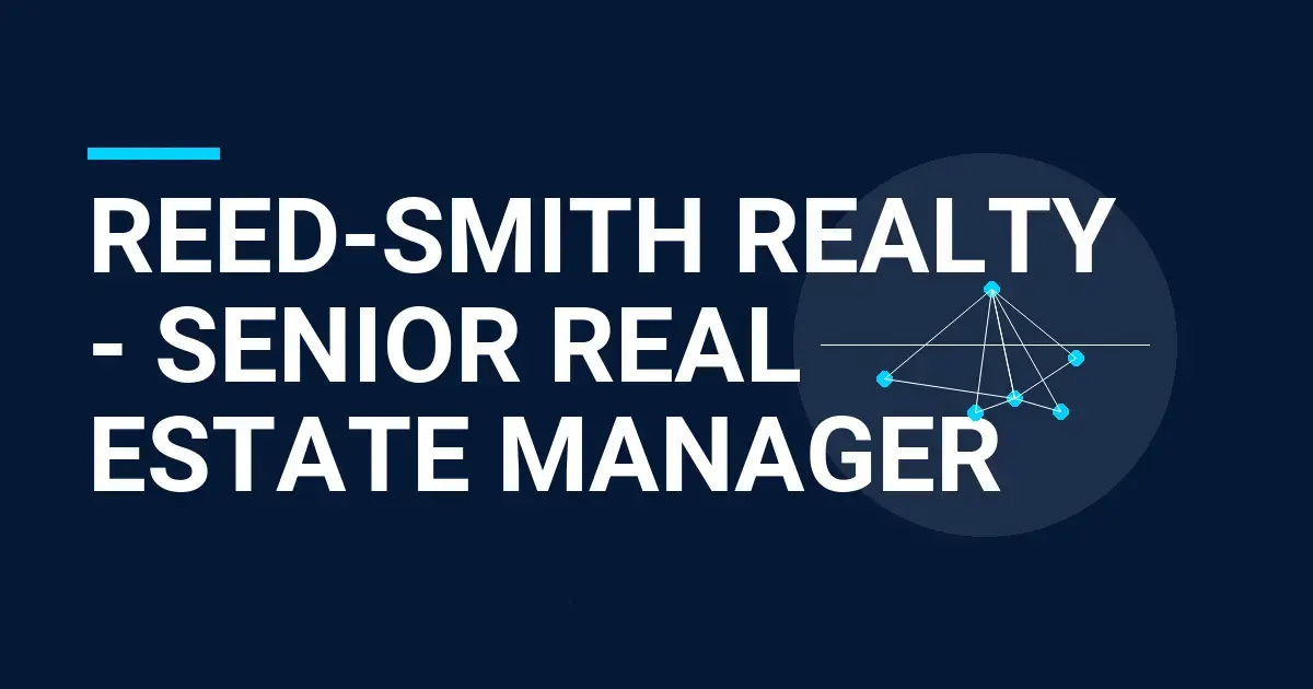 Reed-Smith Realty - Senior Real Estate Manager