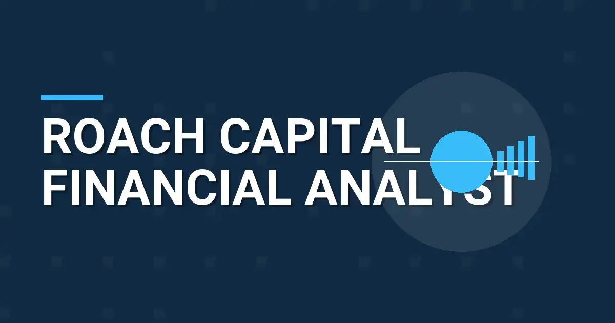 Roach Capital Financial Analyst