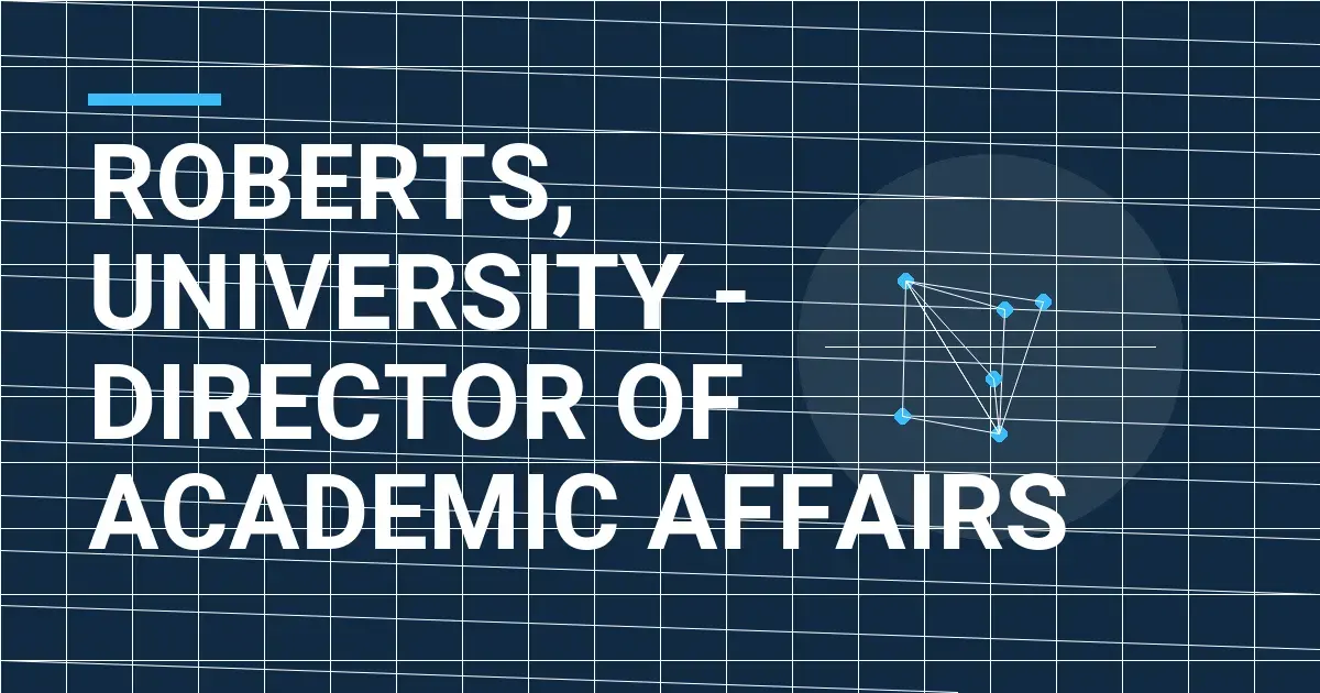 Roberts, University - Director of Academic Affairs