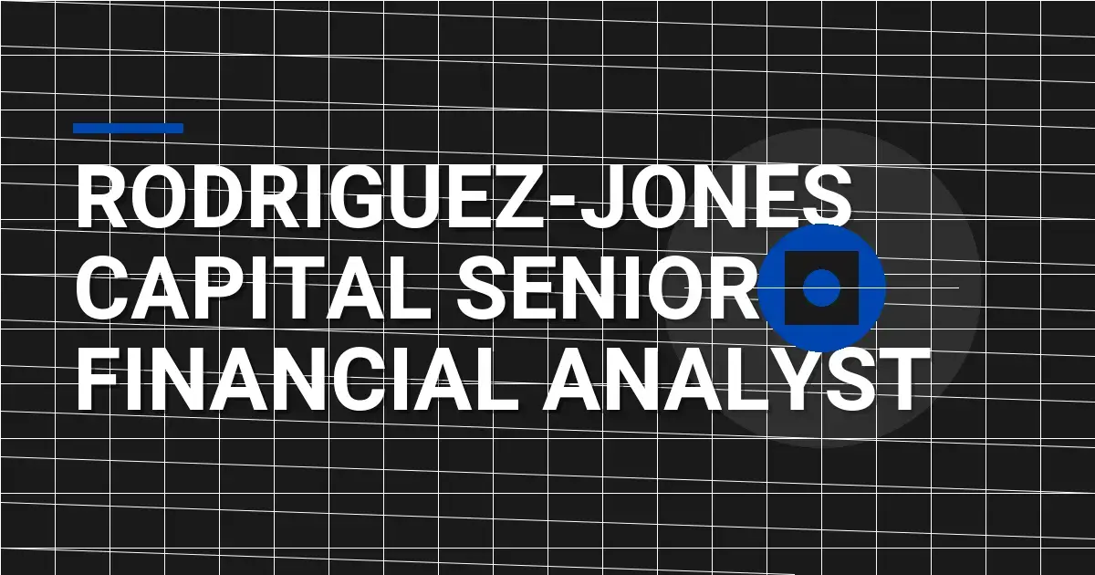 Rodriguez-Jones Capital Senior Financial Analyst