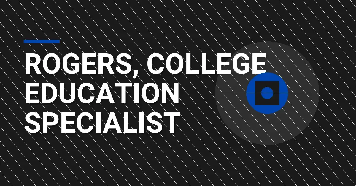 Rogers, College Education Specialist