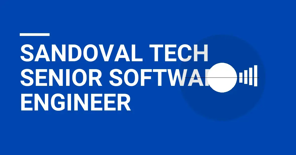 Sandoval Tech Senior Software Engineer