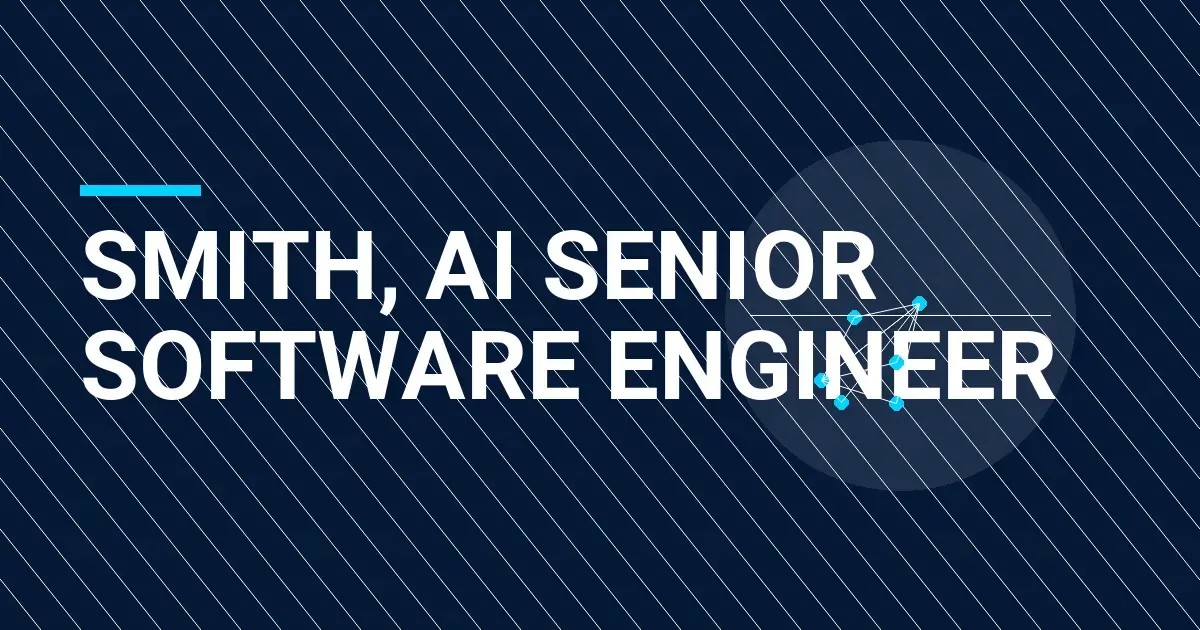Smith, AI Senior Software Engineer