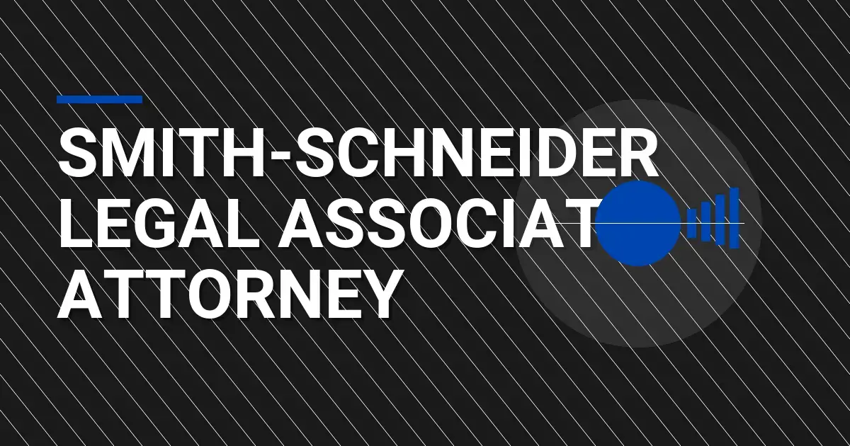 Smith-Schneider Legal Associate Attorney