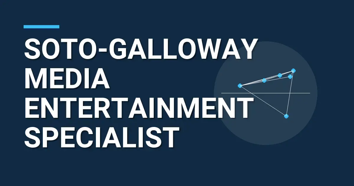 Soto-Galloway Media Entertainment Specialist