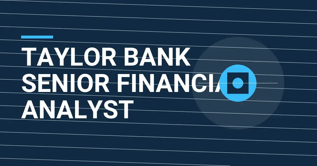 Taylor Bank Senior Financial Analyst