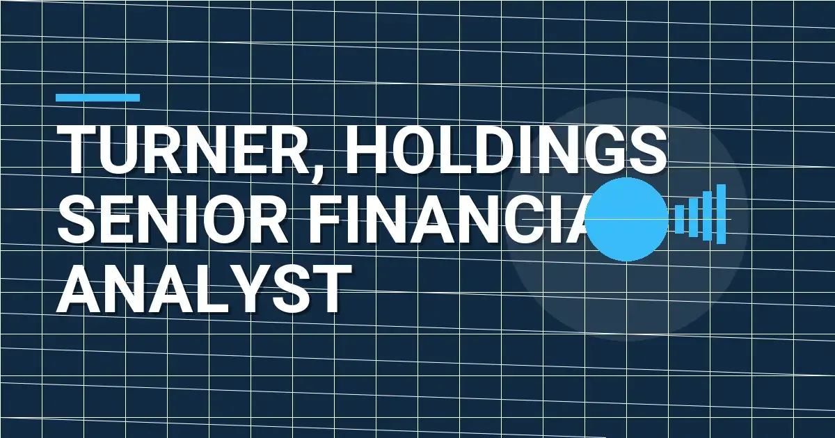Turner, Holdings Senior Financial Analyst
